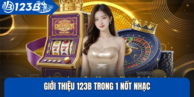 Giới Thiệu 123B Trong 1 Nốt Nhạc