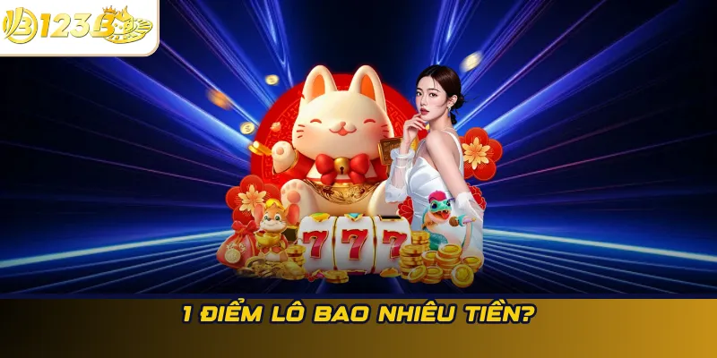 1 điểm lô bao nhiêu tiền?