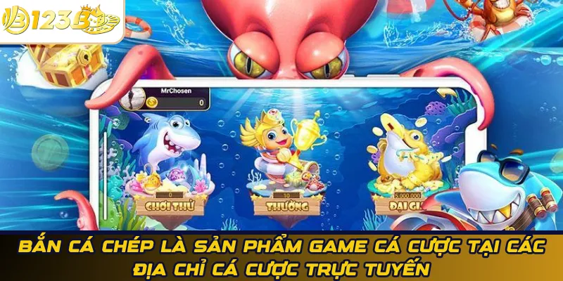 Bắn cá chép là sản phẩm game cá cược tại các địa chỉ cá cược trực tuyến