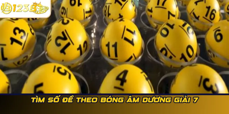 Tìm số đề theo bóng âm dương giải 7